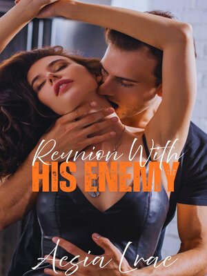 cover image of Reunion With His Enemy